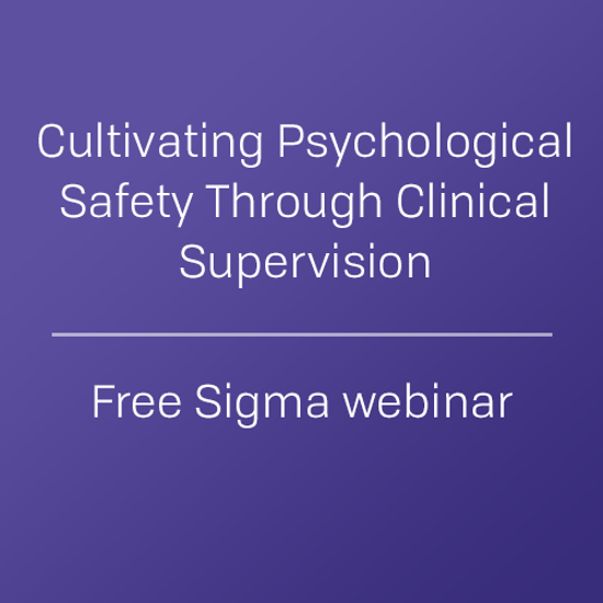 Sigma Marketplace | Cultivating Psychological Safety Through Clinical ...